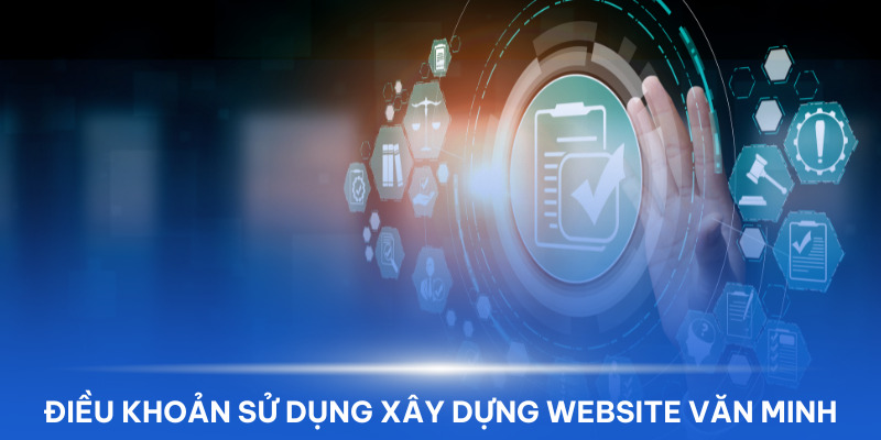 Điều khoản tại GK88 xây dựng trang web văn minh